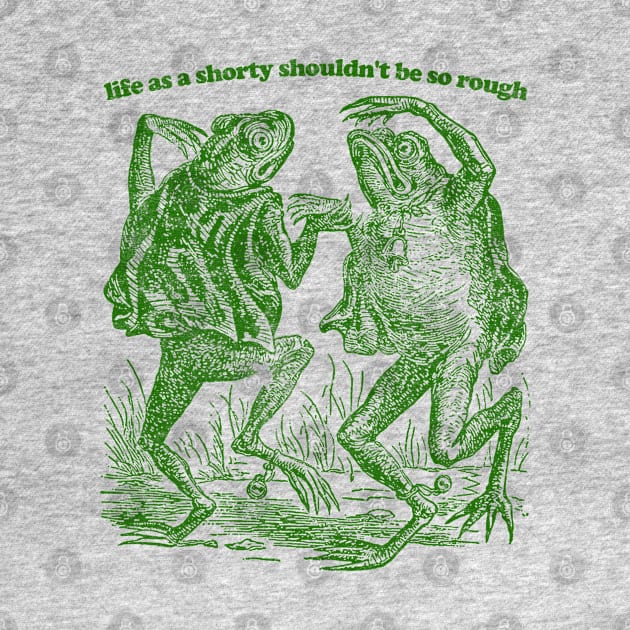 life as a shorty shouldn't be so rough / vintage style distressed design by DankFutura